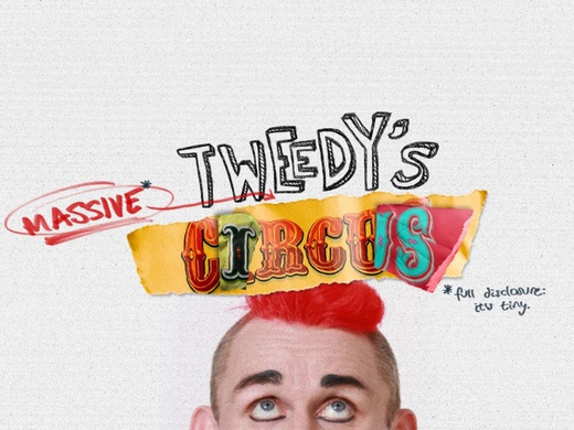 Tweedy’s Massive Circus